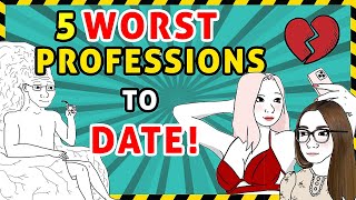 5 WORST Professions To DATE [upl. by Anirol150]