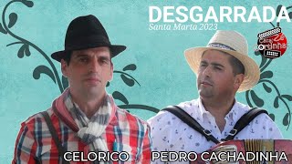 DESGARRADA Pedro Cachadinha e Celorico Santa Marta 2023 [upl. by Ronni747]