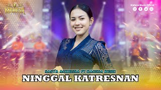 SASYA ARKHISNA  NINGGAL KATRESNAN I Mahesa Music [upl. by Airamesor607]