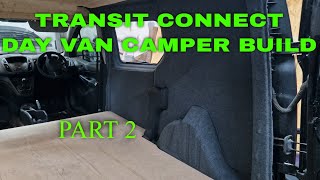 Micro Camper Day Van Build LWB Ford Transit Connect Part 2 [upl. by Anna-Maria]