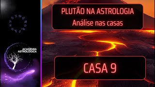 PLUTÃO NA ASTROLOGIA CASA 9 [upl. by Homovec]