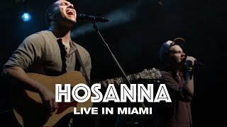 HOSANNA  LIVE IN MIAMI  Hillsong UNITED [upl. by Notfa]