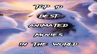 Top 10 Best Animated Movies in the world top10movies animatedmovie 9ightmovie [upl. by Airdni]