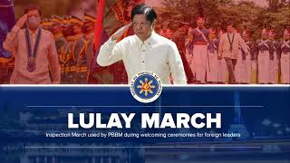 Lulay March — March of Inspection during welcoming ceremonies for foreign leaders PBBM Admin [upl. by Lachance298]