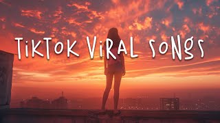 Tiktok viral songs 🍥 Trending tiktok songs 2024  Best tiktok songs 2024 [upl. by West]