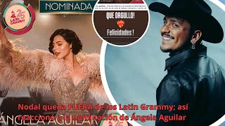 Nodal queda FUERA de los Latin Grammy así reaccionó a la nominación de Ángela Aguilar [upl. by Ardnassak]