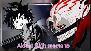 aldera High react to deku as Okarun [upl. by Eillen22]