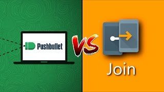 The Ultimate MobiletoPC App Pushbullet vs Join [upl. by Drugge]