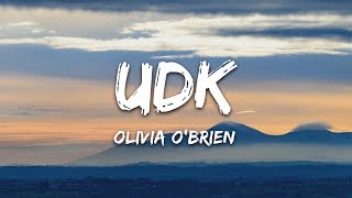 Olivia OBrien  UDK Lyrics [upl. by Orual167]