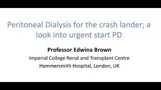 A look into urgent start Peritoneal Dialysis PD by Professor Edwina Brown at PSN Quetta 2022 [upl. by Anaib]