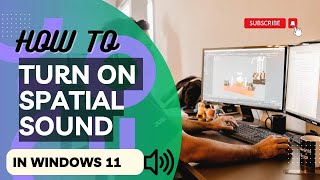 How to Turn On Spatial Sound In Windows 11 [upl. by Michaeu]