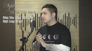 NGÀY MAI TÔI SẼ VIẾT SÁCH QUANG HÀ x ĐÔNG THIÊN ĐỨC  COVER NHẬT LONG [upl. by Ninel]