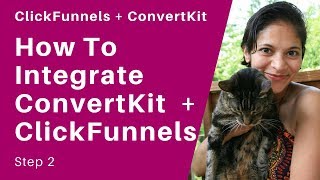 011 ClickFunnels Integration with ConvertKit Step 2 of 4 [upl. by Netloc403]