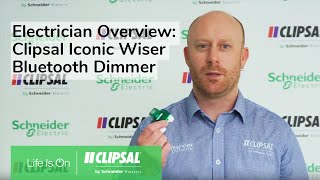 Clipsal Iconic  Wiser Bluetooth Dimmer – Electrician Overview [upl. by Riti941]