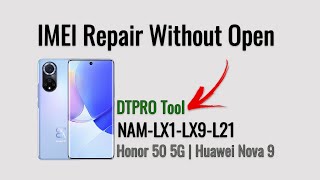 Honor 50 5GNova 9 IMEI Repair without Test Points  DT pro tool Tutorial MrDTpro [upl. by Belva]