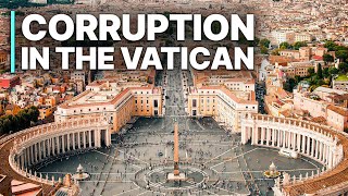 Corruption in the Vatican  Scandals  The Pope  Head of Catholic Church  Holy See [upl. by Nort201]