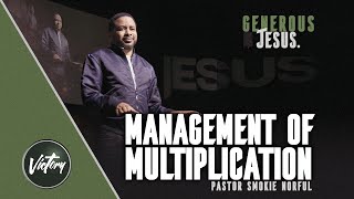 Management of Multiplication  Generous Jesus  Pastor Smokie Norful [upl. by Barnett]