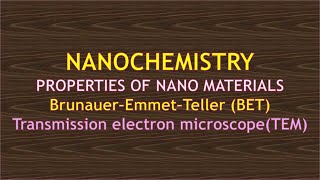 Nanochemistry  properties of nanomaterials  BET  TEM ENGINEERING CHEMISTRY  BTECH BSC [upl. by Arakat]