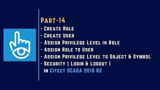 Part14  User  Role  Privilege Level  Security in Citect SCADA 2018 R2 [upl. by Aratal]