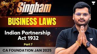 CA Foundation Jan 25  Indian Partnership Act 1932  Part 7  Business Laws  CA Ashish Asati [upl. by Brandise147]