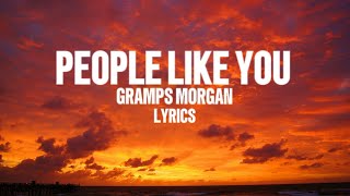 Gramps Morgan  People like youlyrics [upl. by Faline913]