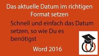 Word 2016 Das Datum schnell im richtigen Format einfügen [upl. by Gert]