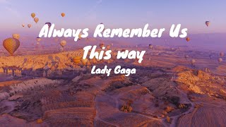 ALWAYS REMEMBER US THIS WAY  Lady Gaga  cover video Lyrics [upl. by Laddy]