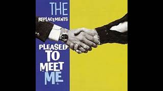 Pleased To Meet Me 1987  Full Album The Replacements [upl. by Ronyar]