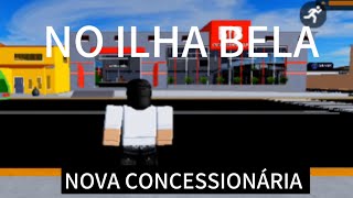 Ilha bela roleplay Roblox nova concessionária [upl. by Bevan881]