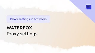 Proxy settings in the Waterfox browser [upl. by Musihc]