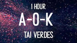 Tai Verdes AOK 1 hour [upl. by Allerus]