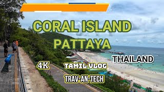 CORAL ISLAND  FULL VIDEO  PATTAYA  🇹🇭  4K [upl. by Eirhtug489]