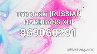 Tripoloski RUSSIAN HARDBASS XD Roblox ID  Roblox Music Code [upl. by Ximena669]