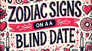 Zodiac Signs On A Blind Date astrology zodiacsigns [upl. by Nylahs]