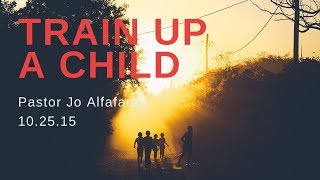 CITICHURCH  Train Up A Child  Pastor Jo Alfafara [upl. by Judus]