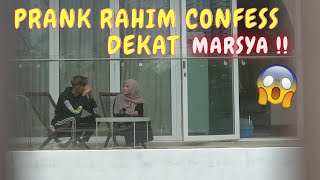 RAHIM CONFESS MARSYA   PRANK MARSYA MALU [upl. by Udenihc]