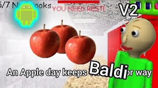 Baldi Loves Apples V2 Baldis Basics Android Mod [upl. by Kacy59]