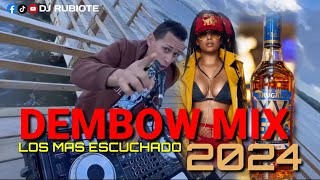 DEMBOW MIX 💣 LOS MAS ESCUCHADO 2024 🔥 djrubiote dembowmix [upl. by Agripina]