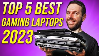 Top 5 BEST Gaming Laptops of 2023 [upl. by Neras624]