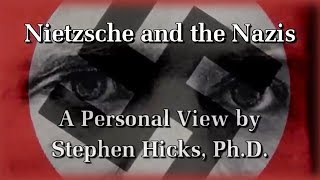 Stephen Hicks  Nietzsche the Nazis and National Socialism Documentary [upl. by Chloris727]