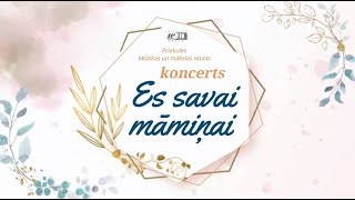 Pavasara koncerts quotEs savai māmiņaiquot [upl. by Ahsened]