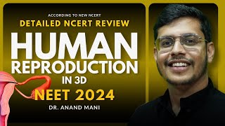 Human Reproduction In One Shot  NCERT Review  NEET 20242025  Dr Anand Mani [upl. by Kcod]