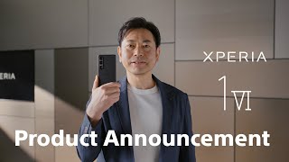 Xperia 1 VI amp Xperia 10 VI  Product Announcement May 2024 [upl. by Valenba]