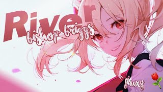 Nightcore 彡 River  Bishop Briggs ❪ lyrics ❫ ♫ [upl. by Gensler]