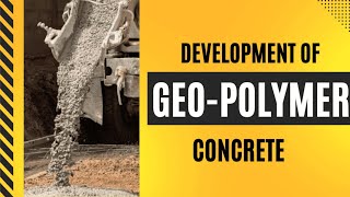 Development of Geopolymer Concrete at Ambient Temperature [upl. by Norvin]