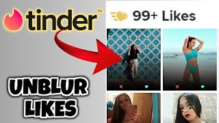 Tinder Unblur Likes  Deblur Tinder 2023 [upl. by Alwitt]