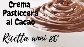 CREMA PASTICCERA AL CACAO VERSIONE ANTICA Ricetta Infallibile [upl. by Lonni]