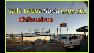 Calle Lisboa hacia Calle Elia Chihuahua Chih quotDashCam 70MaiProquot EP 2923 [upl. by Hnao]