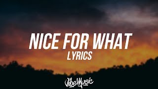 Drake  Nice For What Lyrics  Lyric Video [upl. by Eiramnwad]