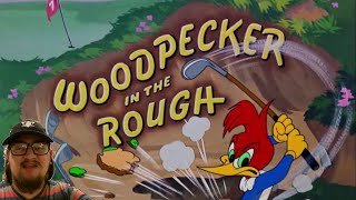 Woody Woodpecker  Woodpecker in the Rough 1952  First Time Watching Woody is a Golfer [upl. by Erving731]